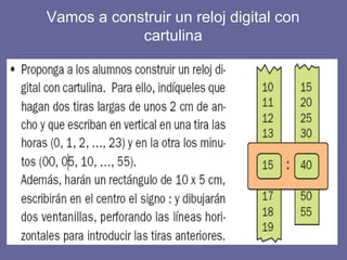 Vamos a construir un reloj digital con
            cartulina
 