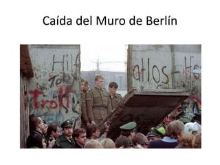 Caída del Muro de Berlín
 