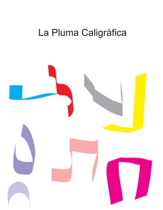 La Pluma Caligràfica
 