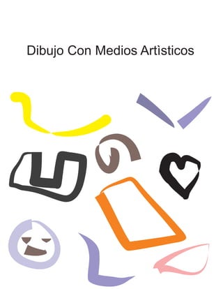 Dibujo Con Medios Artìsticos
 