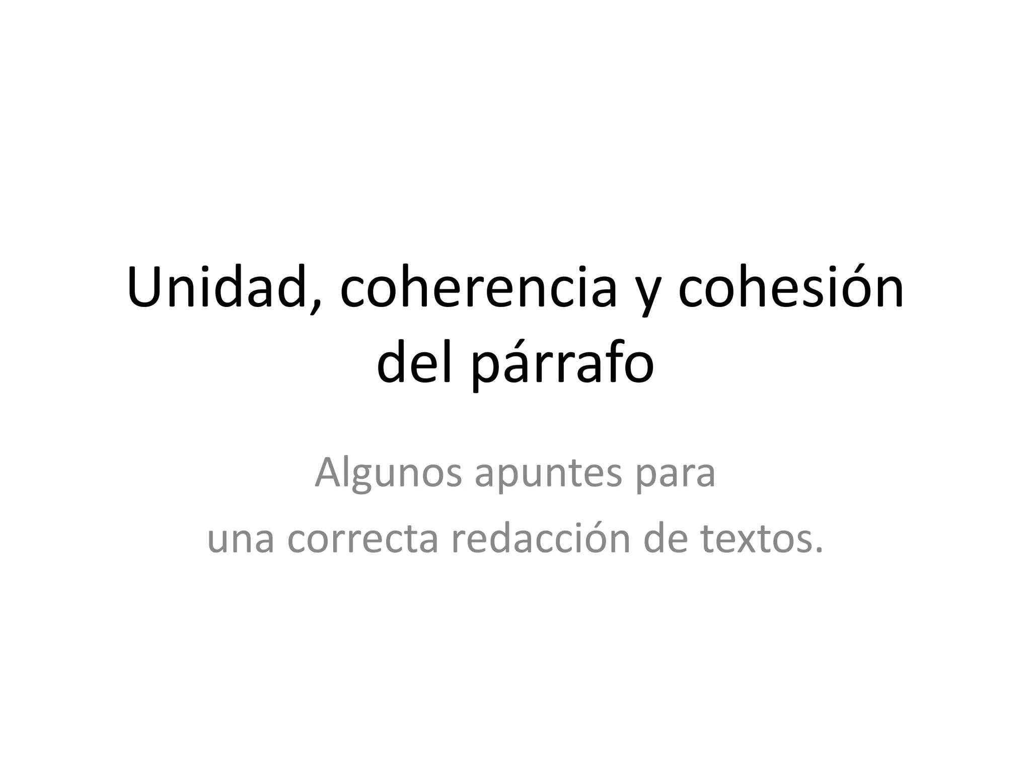Unidad coherencia y cohesion | PPTX