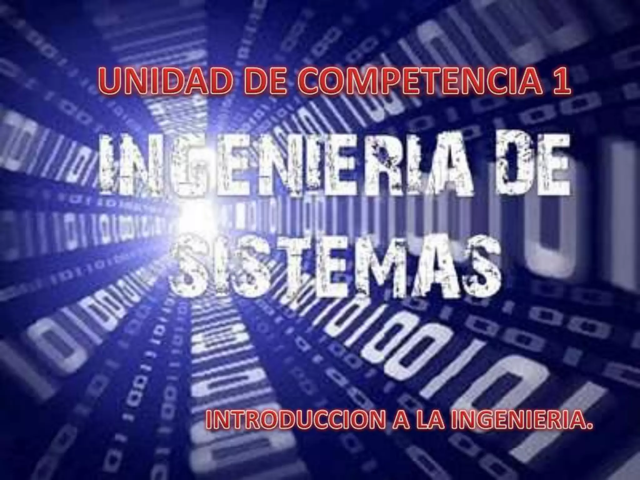 UNIDAD DE COMPETENCIA 1INTRODUCCION A LA INGENIERIA.
