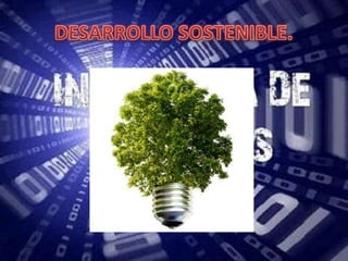 DESARROLLO SOSTENIBLE.