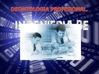 DEONTOLOGIA PROFESIONAL.