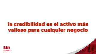 Visitantes
la credibilidad es el activo más
valioso para cualquier negocio