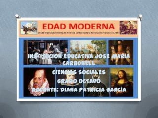 INSTITUCION EDUCATIVA JOSE MARIA
            CARBONELL
        CIENCIAS SOCIALES
          GRADO OCTAVO
 Docente: Diana Patricia García
 