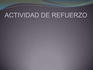 ACTIVIDAD DE REFUERZO