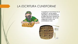 LA ESCRITURA CUNEIFORME
 