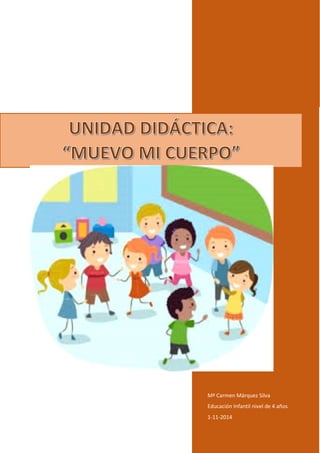 Mª Carmen Márquez Silva 
Educación Infantil nivel de 4 años 
1-11-2014  