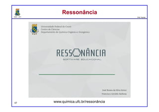 DQOI - UFC Prof. Nunes
48
Considere os dois pontos no diagrama de energia abaixo.
Dois pontos próximos uns dos outros na curva,
São próximos em energia e, portanto,
são estruturalmente semelhantes.
Postulado de HammondPostulado de Hammond
G
Coordenada da reação
 