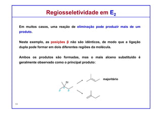 DQOI - UFC Prof. Nunes
DQOI - UFC Prof. Nunes
Efeito do Substrato - E2Efeito do Substrato - E2
11
3o 2o 1o
No estado de transição, uma ligação dupla C=C está se formando.
Para um substrato terciário, o estado de transição exibe uma ligação dupla
parcial que é mais altamente substituída e, portanto, o estado de transição
será de menor em energia.
reatividade aumenta
1o 2o 3o
Estado de
transição
 