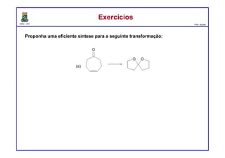 DQOI - UFC Prof. Nunes
ExercíciosExercícios
Proponha uma eficiente síntese para a seguinte transformação:
 