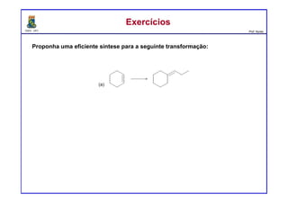 DQOI - UFC Prof. Nunes
ExercíciosExercícios
Proponha uma eficiente síntese para a seguinte transformação:
 
