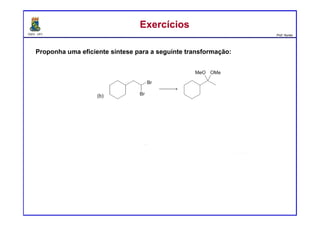 DQOI - UFC Prof. Nunes
ExercíciosExercícios
Proponha uma eficiente síntese para a seguinte transformação:
 