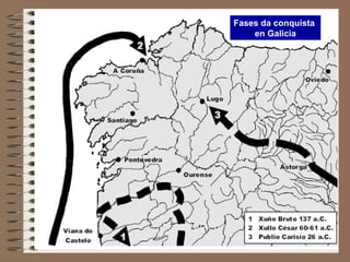 Fases da conquista
en Galicia
 