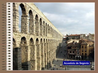 Acueduto de Segovia
 