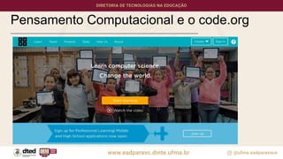 Pensamento Computacional e o code.org
 