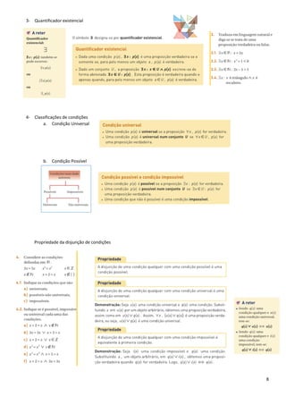 8
3- Quantificador existencial
4- Classificações de condições
a. Condição Universal
b. Condição Possível
Propriedade da disjunção de condições
 