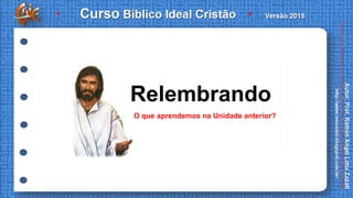Relembrando
O que aprendemos na Unidade anterior?
 