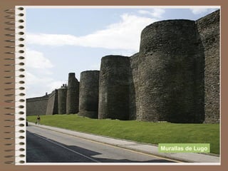 Murallas de Lugo
 