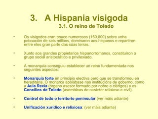 3. A Hispania visigoda
3.4. cultura e arte visigodas
• A cultura e a arte visigoda estiveron moi
marcadas pola influencia ...