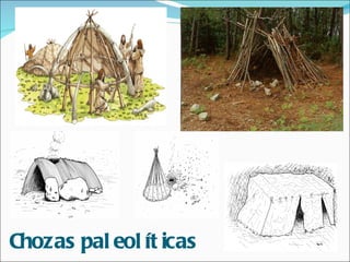 Chozas paleolíticas 