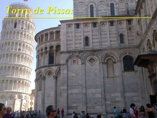 Torre de Pissa:
 