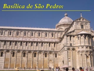 Basílica de São Pedro:
 