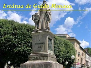 Estátua de Guido Monaco:
 