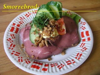 Smorrebrod:
 