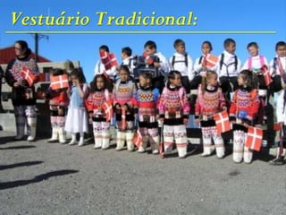Vestuário Tradicional:
 
