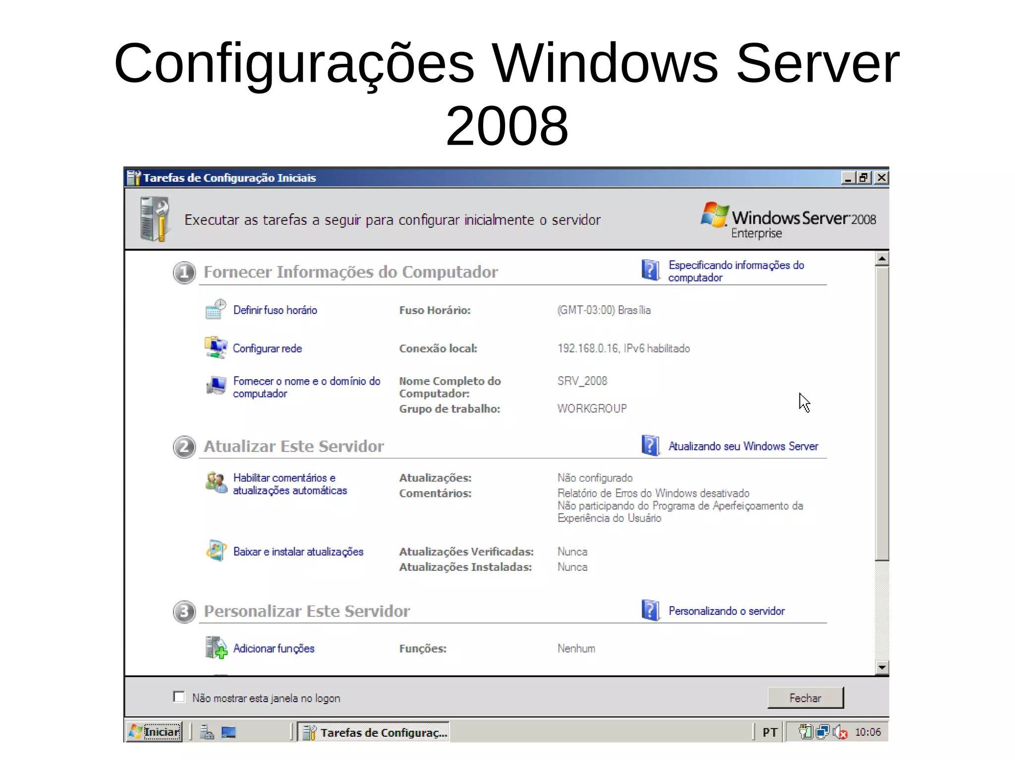 Configurações Windows Server
2008
 