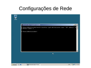 Configurações de Rede
 
