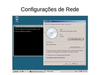 Configurações de Rede
 