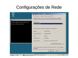 Configurações de Rede
 
