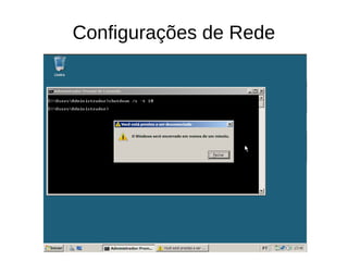 Configurações de Rede
 
