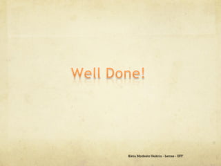 Kátia Modesto Valério - Letras - UFF
 