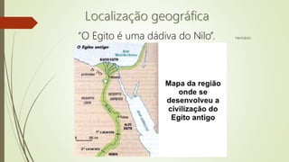 “O Egito é uma dádiva do Nilo”. Heródoto
 