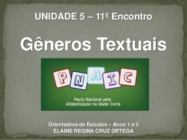 Unidade 5 - PNAIC - Gêneros Textuais