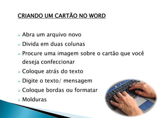 CRIANDO UM CARTÃO NO WORDAbra um arquivo novo
