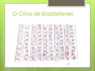 O Crivo de Erastóstenes
 