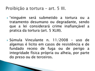 Particulares – pode fazer tudo o que a lei não proíbe, vigorando o principio da autonomia da vontade, lembrando a possibilidade de ponderação desse valor com os da dignidade da pessoa humana e, assim, a aplicação horizontal dos direitos fundamentais nas relações entre particulares.