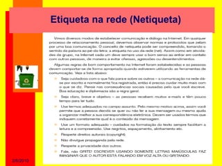 Etiqueta na rede (Netiqueta)




2/6/2010
 