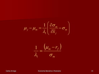  
 
 
 
 
 
 
s 
m 
1 
m m ~ 
  m 
j m x 
 
 
 
 
j 
s 
 
1 
  
 
r 
m f s 
m 
m 
1 
 
 
1 
Carlos Arriaga Economia Bancária e financeira 15 
 