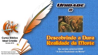 Unidade 8 - A Dura Realidade da Morte