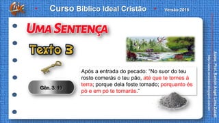 Após a entrada do pecado: “No suor do teu
rosto comerás o teu pão, até que te tornes à
terra; porque dela foste tomado; porquanto és
pó e em pó te tornarás.”
 