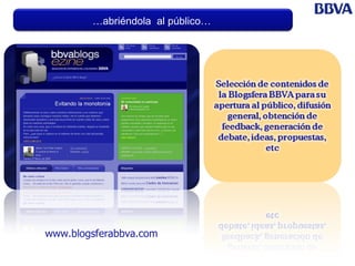 www.blogsferabbva.com … abriéndola  al público… 