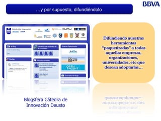 Blogsfera Cátedra de Innovación Deusto … y por supuesto, difundiéndolo 