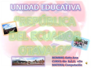 Unidad Educativa Republica del Ecuador-Otavalo