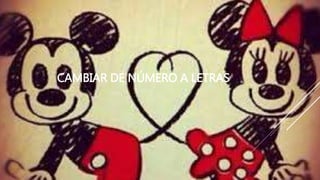 CAMBIAR DE NÚMERO A LETRAS
 